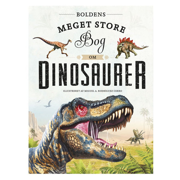 Boldens Meget Store Bog om Dinosaurer