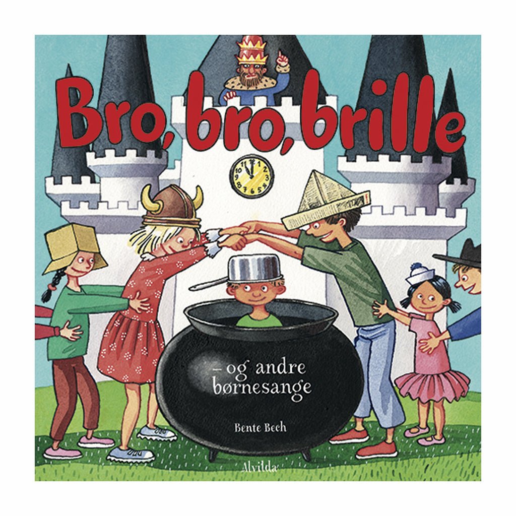 Bro, bro brille - og andre børnesange