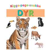 Kigge - Pege - Snakke: Dyr