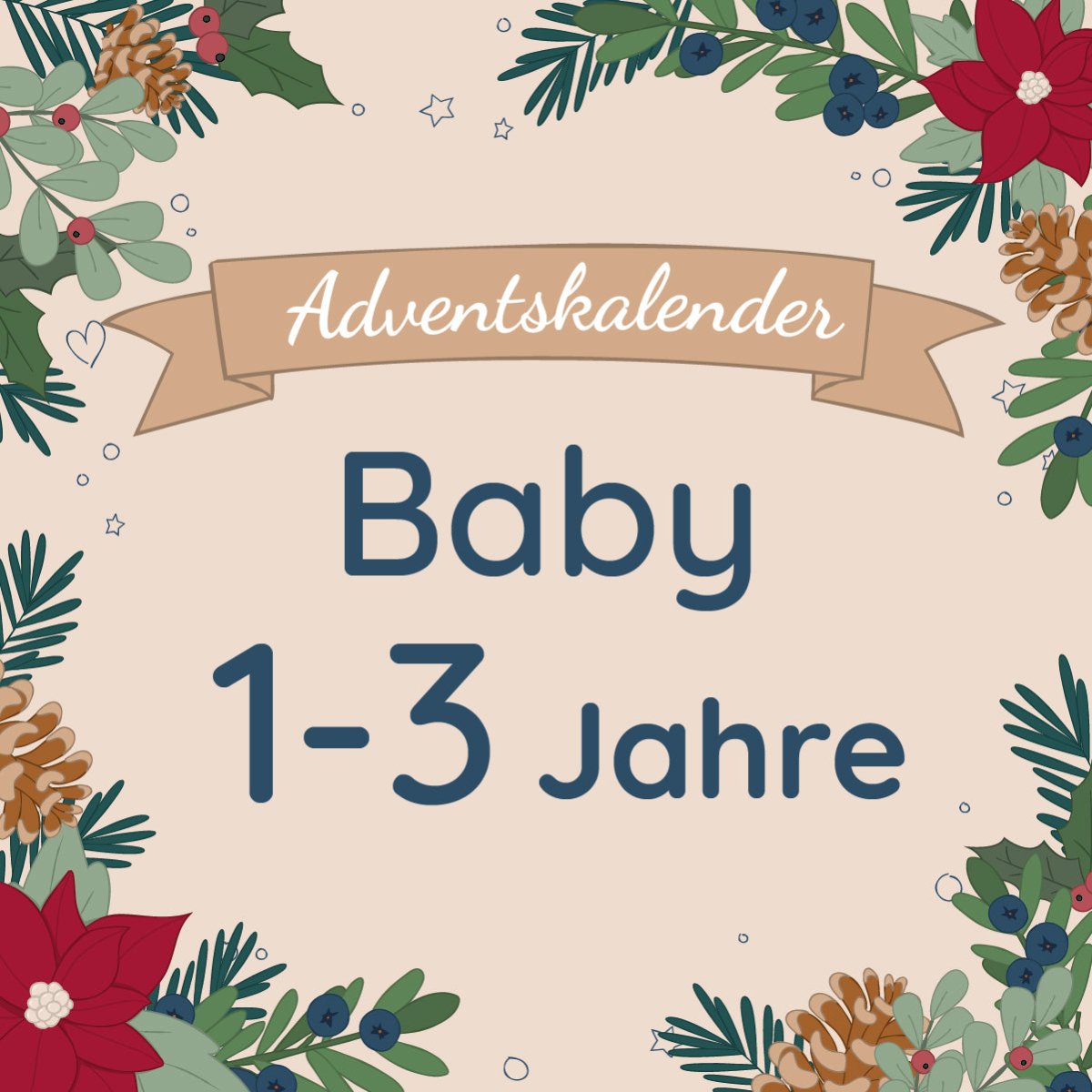 Adventskalender-Befüllung 1-3 Jahre